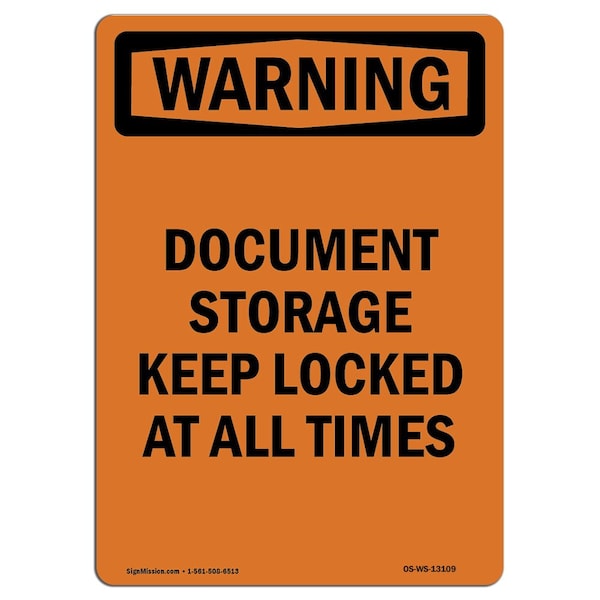 Safety Sign, OSHA WARNING, 24" Height, Rigid Plastic, Document Storage Keep Locked At, Portrait